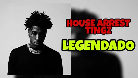 YoungBoy Never Broke Again - House Arrest Tingz ( LEGENDADO / TRADUÇÃO )