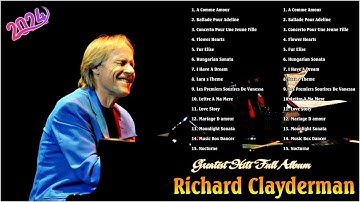 1 HOUR PIANO RELAXING RICHARD CLAYDERMAN 🎹 Best Relaxing Music Full Album 2024  🎹Piano Beautifull 💞