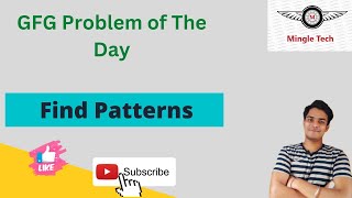 Find Patterns || Problem of the Day || Easy Solution || GFG || C++