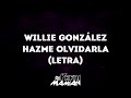 Hazme Olvidarla Letra - Willie Gonzalez - DJYefriMamian