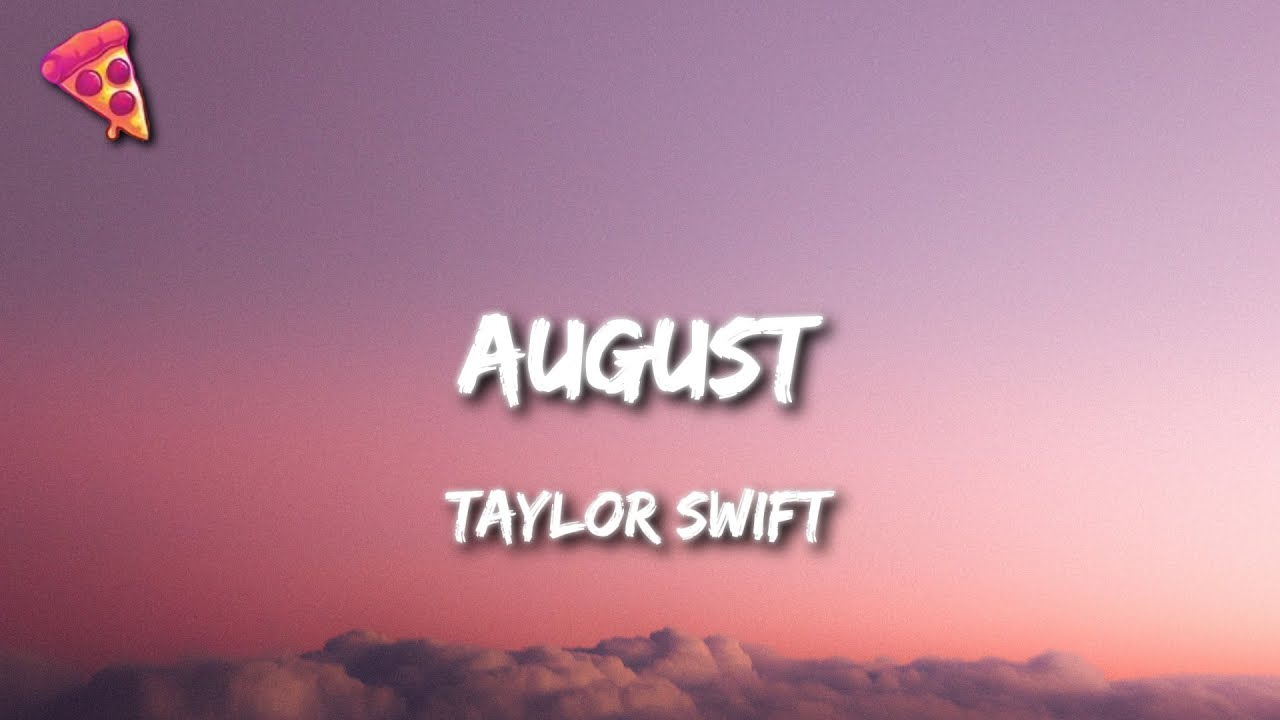 Taylor swift - August