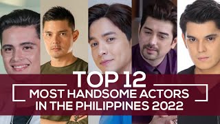 Top 12 Most handsome Filipino actors of 2022