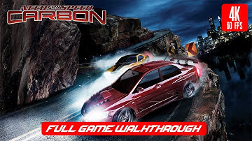Need for Speed  Carbon - Walkthrough [4K 60 FPS] | No Commentary