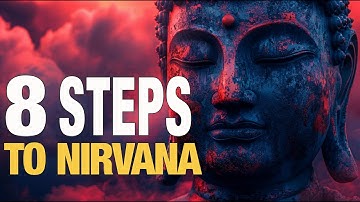 8 Steps to NIRVANA to Reach PEACE