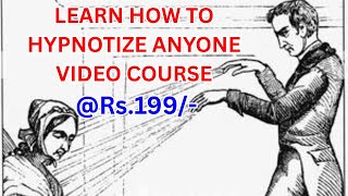 LEARN HOW TO HYPNOTIZE ANYONE - VIDEO COURSE @Just Rs.199/- By Pradeep Aggarwal
