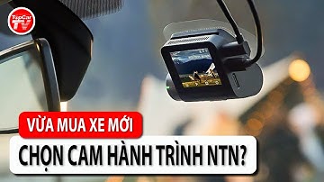 Vừa mua xe mới, nên chọn cam hành trình như thế nào? Đánh giá 70mai A510 | TIPCAR TV