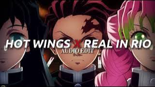 Hot Wings x Real In Rio [audio edit]