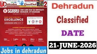 Dehradun Jobs | 21-JUNE-2026 Dehradun Classified | Dehradun Classified | Latest Jobs in Dehradun