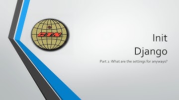 Django Unboxed: Part 2 | Settings.py