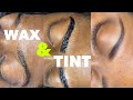 EYEBROW WAX AND TINT ...STEP BY STEP!