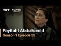 Payitaht Abdulhamid - Season 1 Episode 55 (English Subtitles)