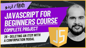 28 Deleting An Item With A Confirmation Modal | JavaScript Full Course in Hindi/Urdu with Project