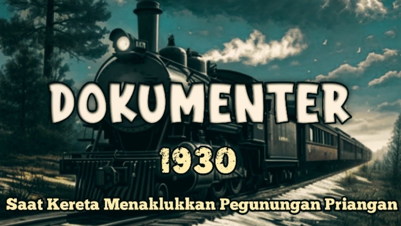 Dokumenter 1930 : Saat Kereta Api Menaklukkan Pegunungan Priangan