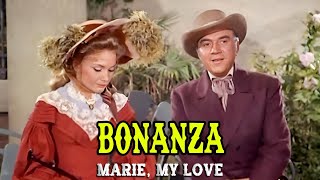 Bonanza | Marie, My Love
