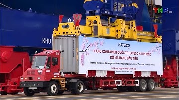 Đài PTTH Hải Phòng | Đón chuyến tàu thương mại đầu tiên cập Cảng Hateco