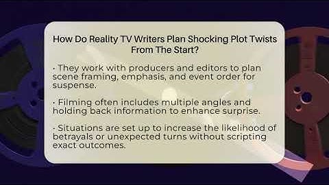 How Do Reality TV Writers Plan Shocking Plot Twists From The Start? - The Reality Radar