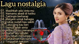 LAGU NOSTALGIA PALING SEDIH 😭 PATAH HATI 💔 TEMBANG KENANGAN-LAGU LAWAS-LAGU JADUL-TEMAN SANTAI