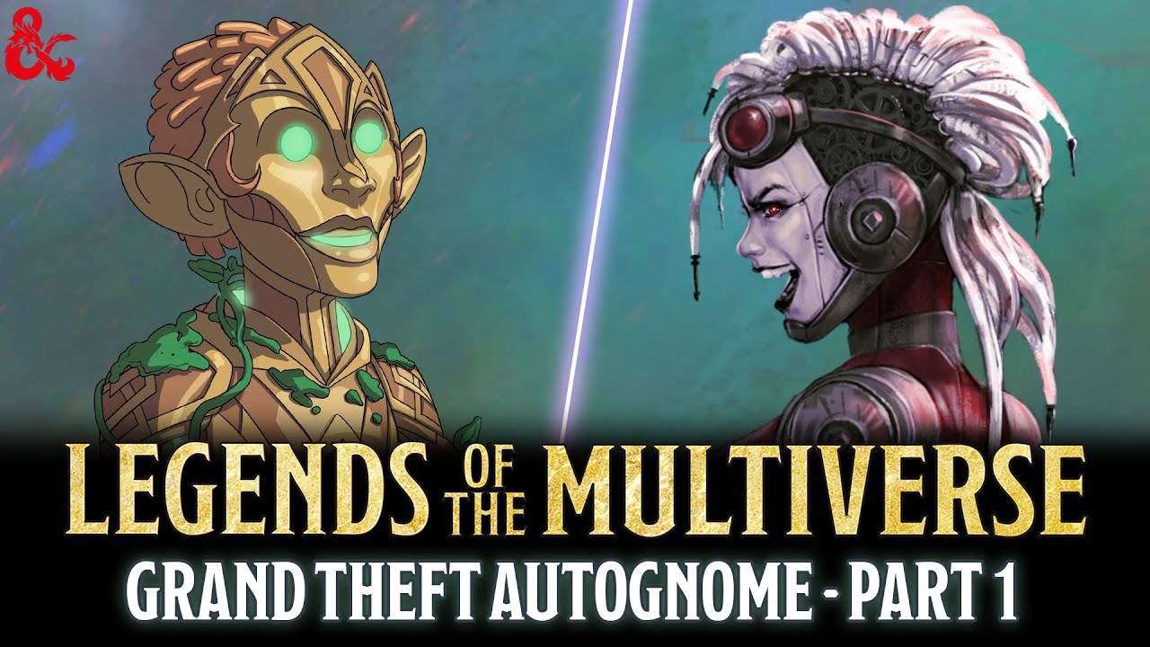 Grand Theft Autognome Part 1 | With SungWon Cho | Legends  | Ep. 11 | D&D Spelljammer