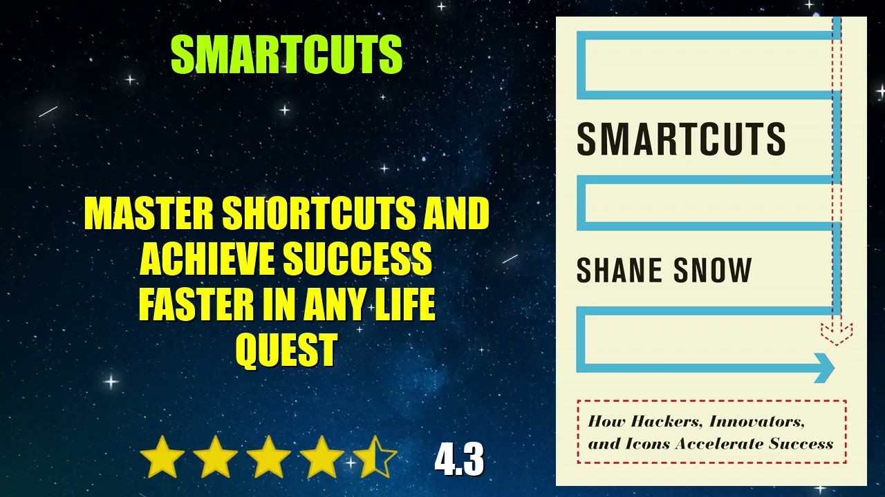 Smartcuts: How Hackers, Innovators, and Icons Accelerate Success - Book Summary