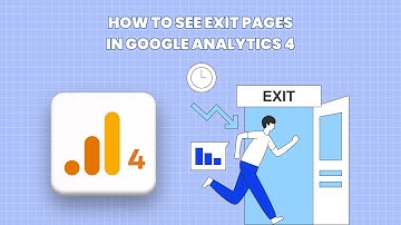 How to See Exit Pages in Google Analytics 4