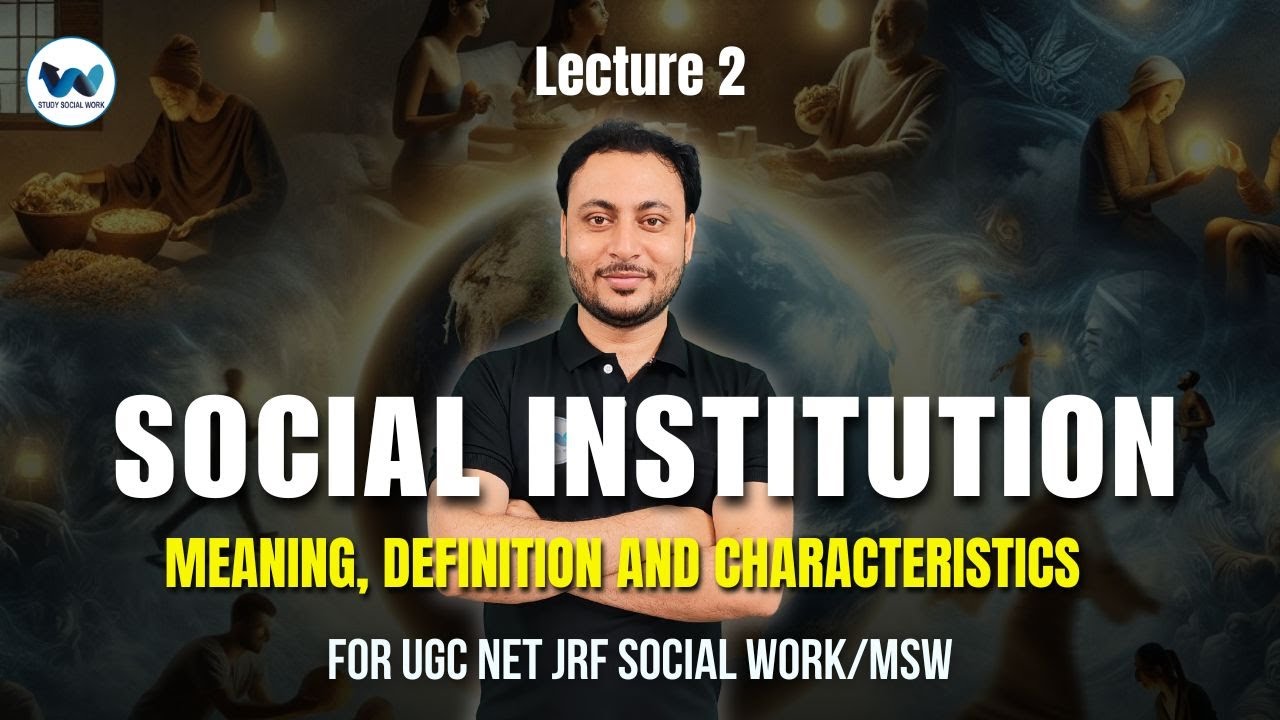 Social Institutions in Social Work | Unit 2 UGC NET Social Work | MSW, UGC NET JRF SOCIAL WORK