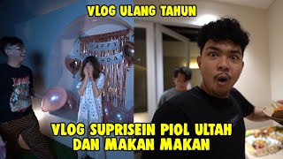 VLOG HARI ULANG TAHUNNYA PIOL !!