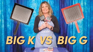 Do I need the Big G or the Big K?