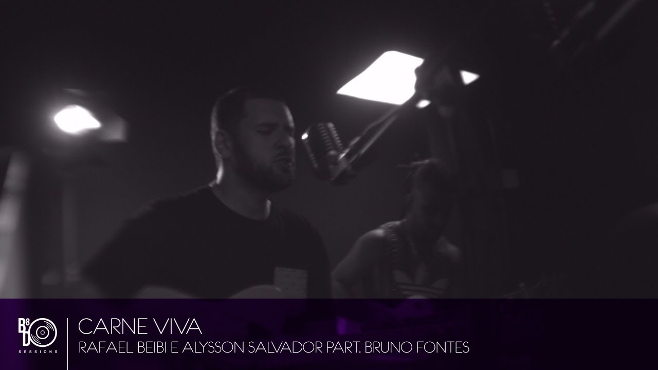 BD8 SESSIONS l RAFAEL BEIBI, ALYSSON SALVADOR PART. BRUNO FONTES - "CARNE VIVA"