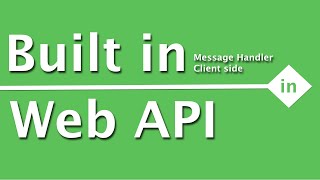 Webapi Interview Questions Answers Name Built In Client Side Http Message Handler