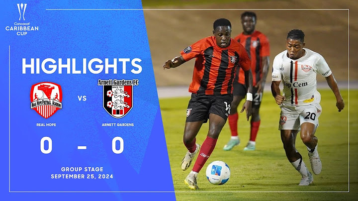 Real Hope FA vs Arnett Gardens FC | 2024 Concacaf Caribbean Cup | Group Stage
