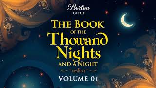 The Book of the Thousand Nights and a Night — Volume 01 (of 10) by Burton audiobook