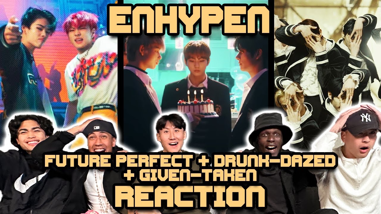 OUR FIRST TIME WATCHING ENHYPEN! | Future Perfect + Drunk-Dazed + Given-Taken