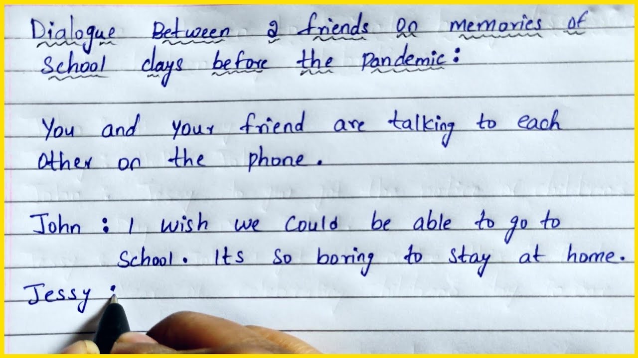 Dialogue between friends. Dialogue Betwwen Twoo friends. School Days Dialogue.