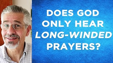 Does God Only Hear Long-Winded Prayers? | Little Lessons with David Servant
