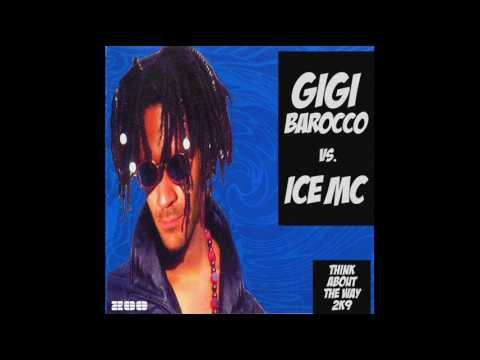 Gigi Barocco Vs Ice Mc - Think About The Way 2K9 (Radio Edit