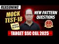 Reasoning Mock Test 18 | New Pattern Questions | Target SSC CGL 2025 | Easiest Solution