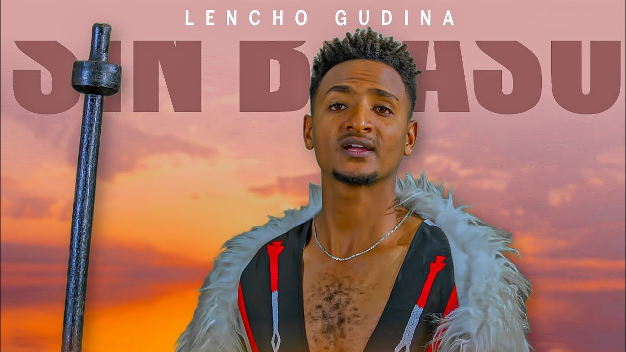 Leencoo Guddinaa  LG    Sin Baasu   New Ethiopian Afaan Oromoo Music Video  Official Video 2022 