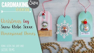 Christmas tag Snow Globe Scene   Dimensional Domes by Sizzix