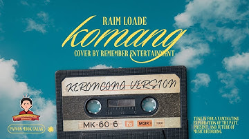 KOMANG - RAIM LAODE | KOMANG KERONCONG VERSION | COVER BY REMEMBER ENTERTAINMENT