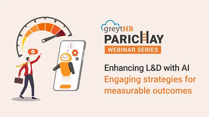 Enhancing L&D with AI: Engaging Strategies for Measurable Outcomes | Parichay Webinar | greytHR