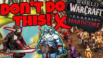 Tips & Tricks For Official HARDCORE Servers in Classic WoW!