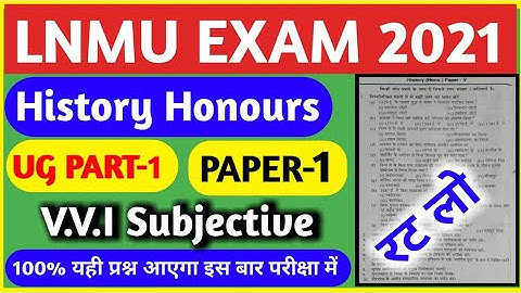 LNMU Part 1 History Honours Paper 1 VVI Question 2021 | History Honours Most Important Question 2021