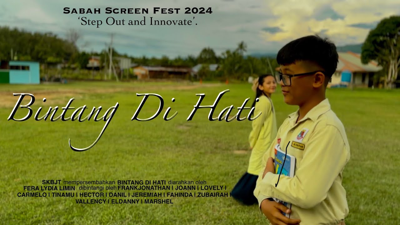 BINTANG DI HATI | SABAH SCREEN FEST 2024 | SK KG BARU JUMPA