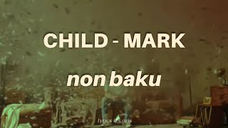 MARK - CHILD || Lirik Terjemahan Sub Indo - Non Baku