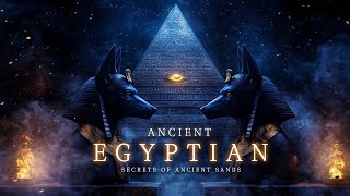 Secrets of the Pyramid | Mystical & Sacred Ancient Egyptian Music