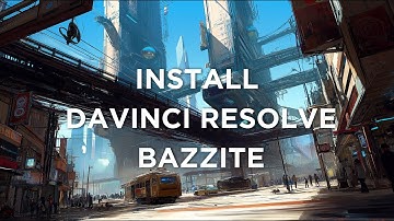 🎬 How to Install DaVinci Resolve on Bazzite + What Makes Bazzite Special