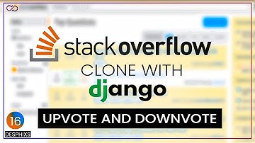UpVote and DownVote function in Django | Stackoverflow Clone with django part 16 | Desphixs