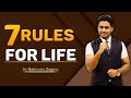 7 rules for life || Best Motivational Video Ever In Hindi By Mahendra Dogney