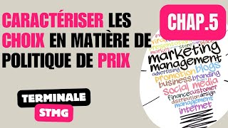 Terminale Stmg - Mercatique - Chapitre 5 - Caractériser Les Choix En Matière De Politique De Prix