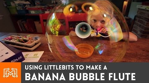 littleBits: Making a Bubble Flute | I Like To Make Stuff